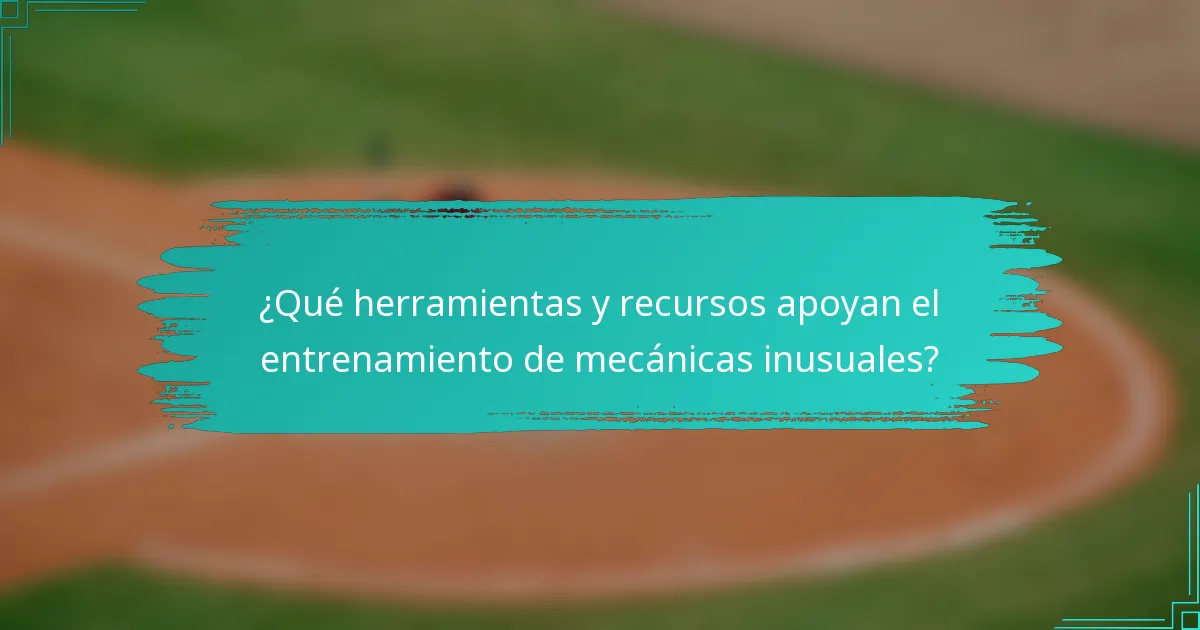 ¿Qué herramientas y recursos apoyan el entrenamiento de mecánicas inusuales?